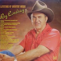 Reg Lindsay - Lifetime Of Country Music